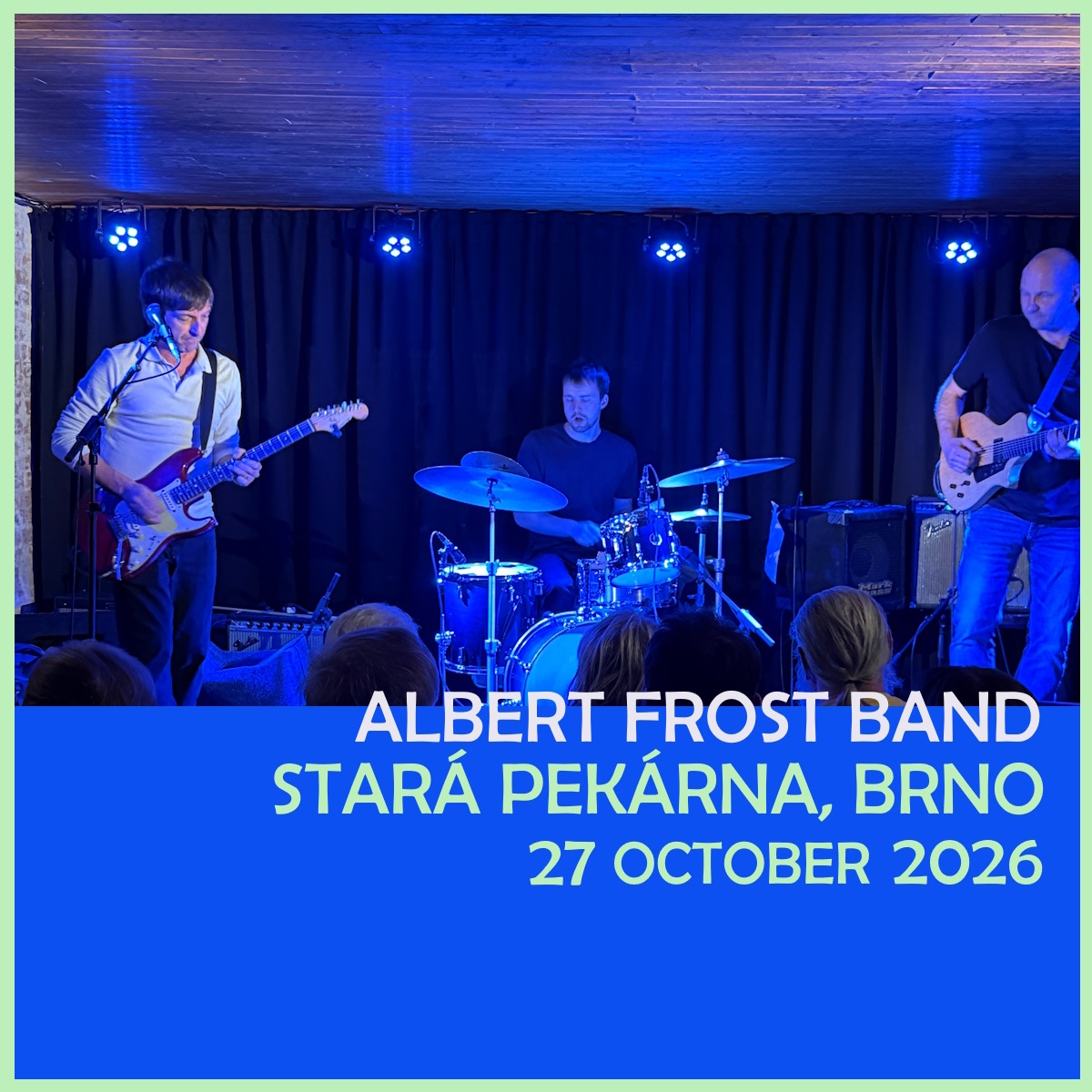 AlbertFrostBand2026-10-27StaraPekarnaBrnoCzechRepublic (2).jpg
